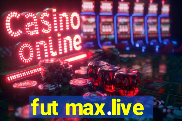 fut max.live