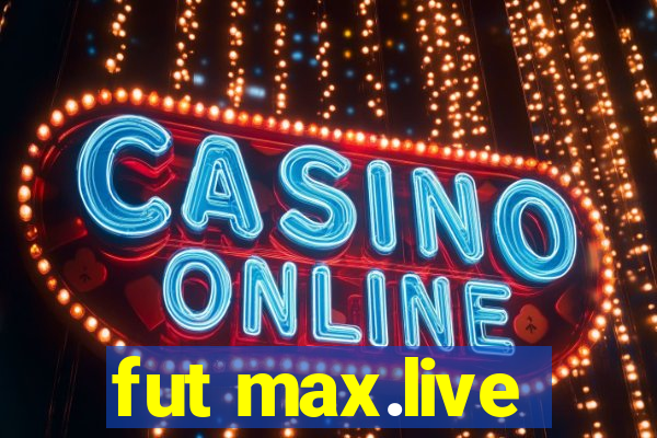 fut max.live