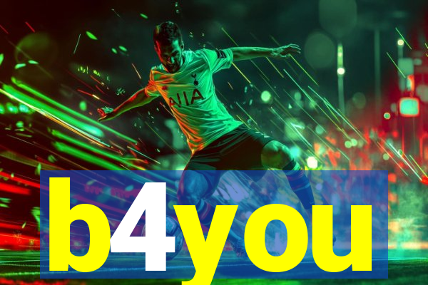 b4you