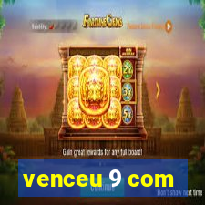 venceu 9 com