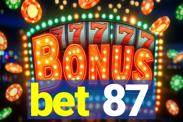 bet 87