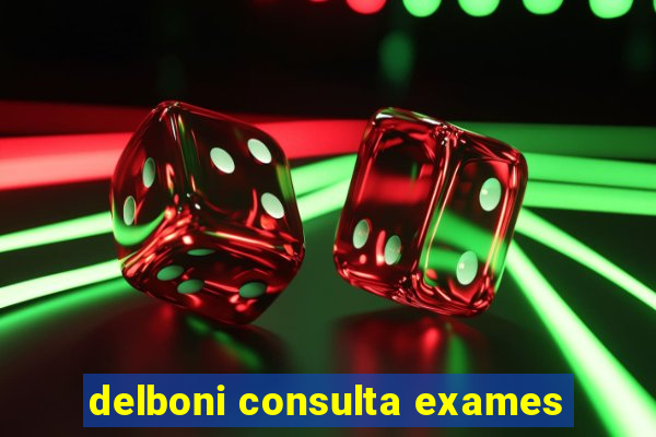 delboni consulta exames