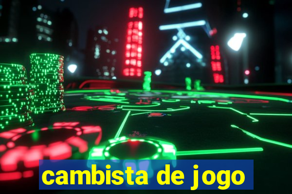 cambista de jogo