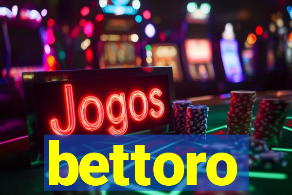 bettoro