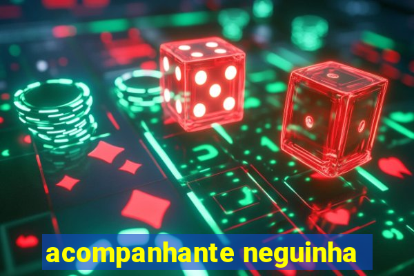 acompanhante neguinha