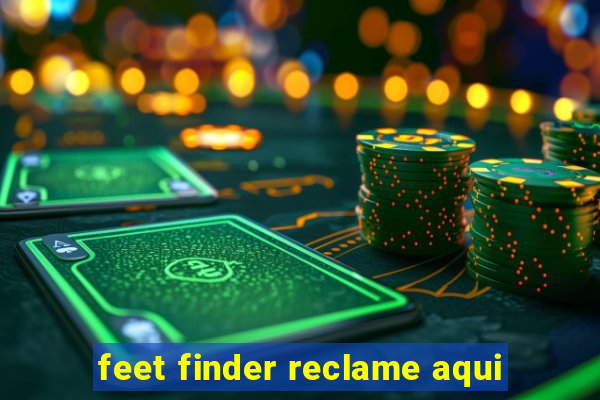 feet finder reclame aqui