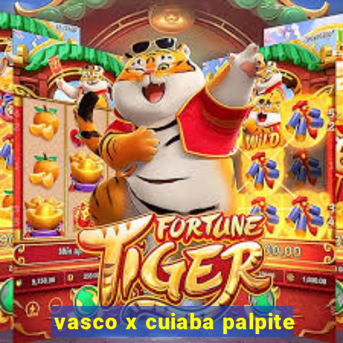 vasco x cuiaba palpite
