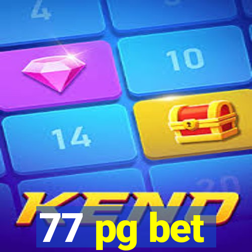 77 pg bet
