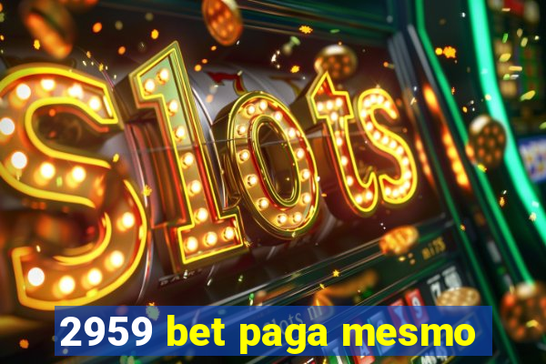 2959 bet paga mesmo