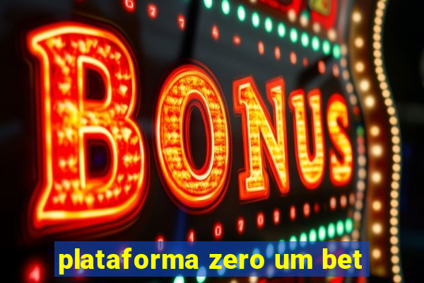 plataforma zero um bet