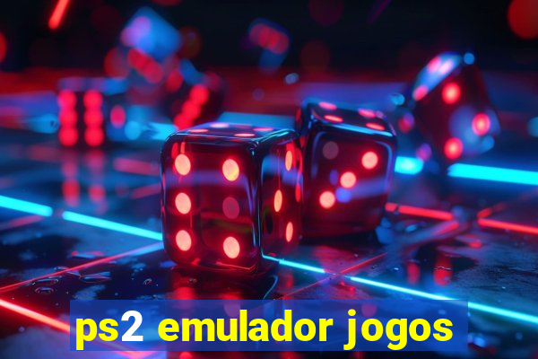 ps2 emulador jogos