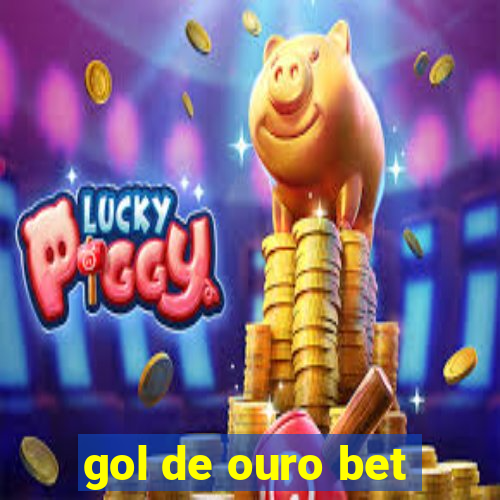 gol de ouro bet