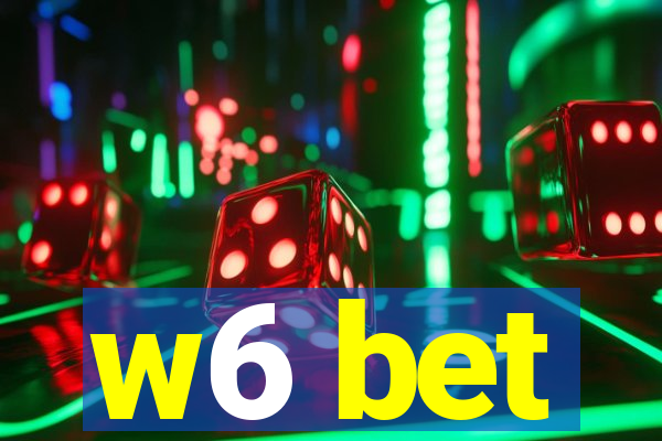 w6 bet