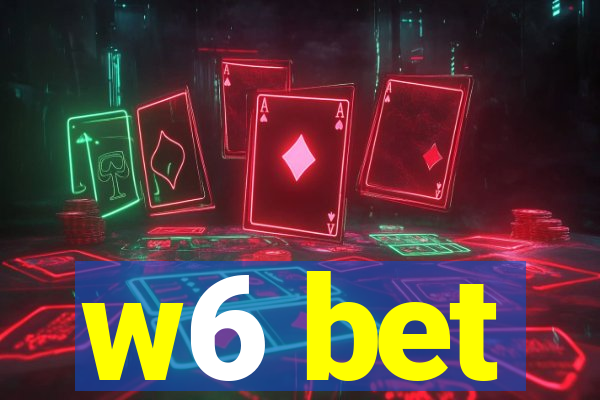 w6 bet