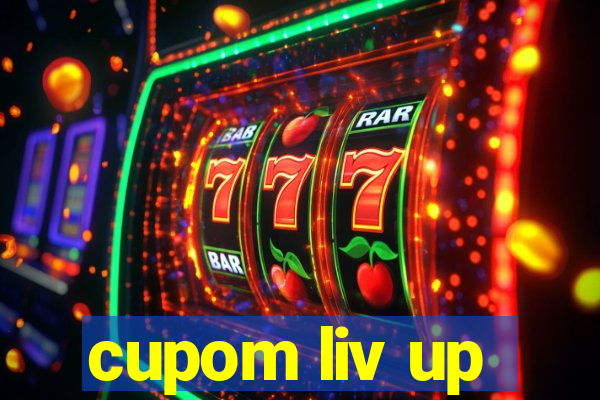 cupom liv up