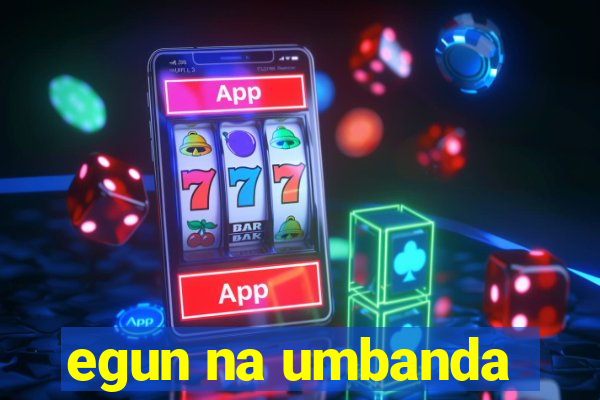 egun na umbanda