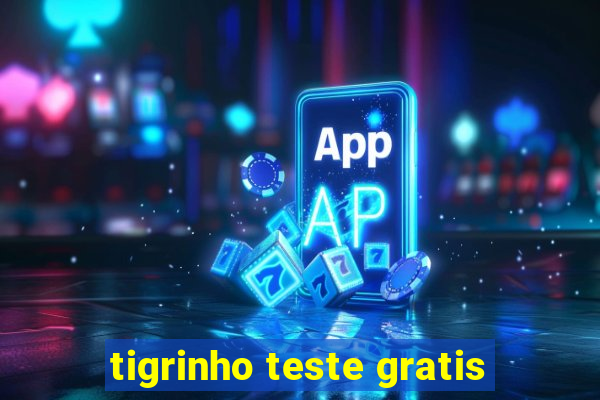 tigrinho teste gratis