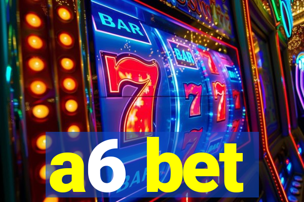 a6 bet