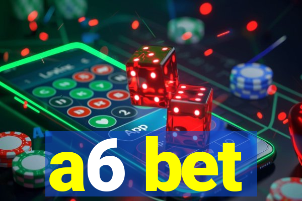 a6 bet