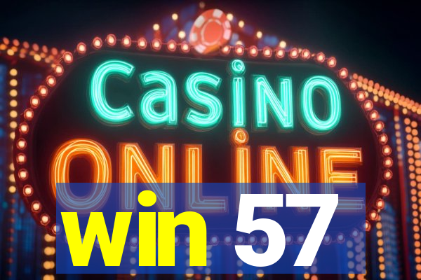 win 57