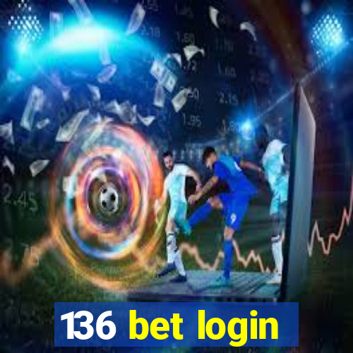 136 bet login