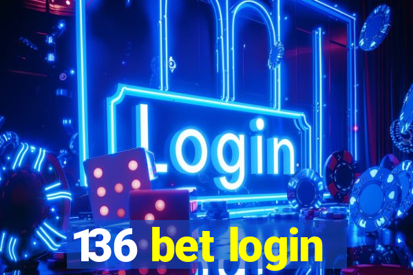 136 bet login