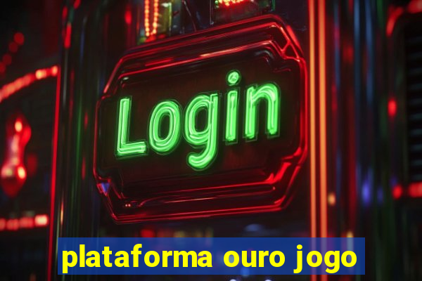plataforma ouro jogo