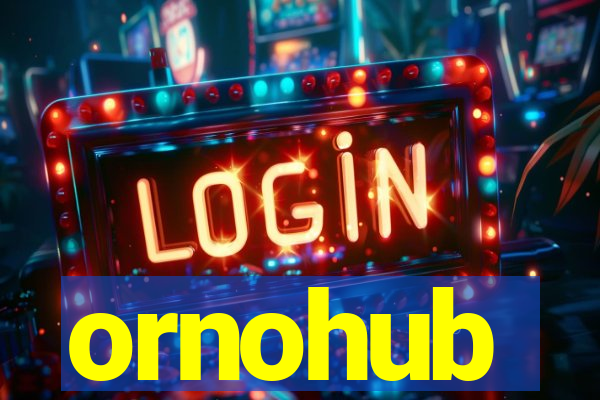 ornohub