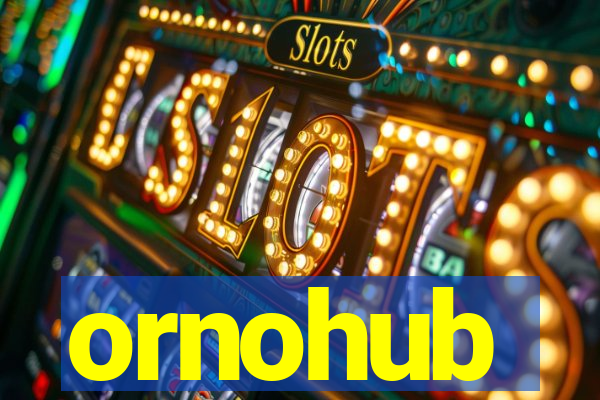 ornohub