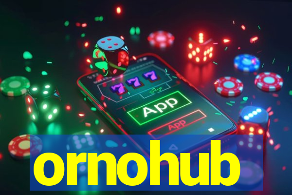 ornohub