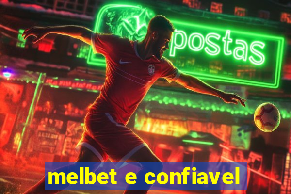 melbet e confiavel