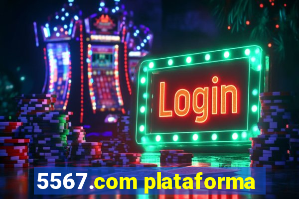 5567.com plataforma