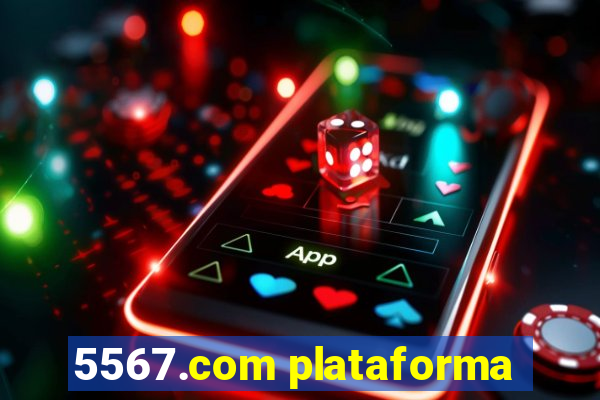 5567.com plataforma
