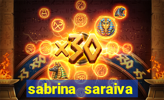 sabrina saraiva buceta flix