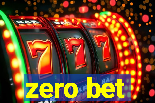 zero bet