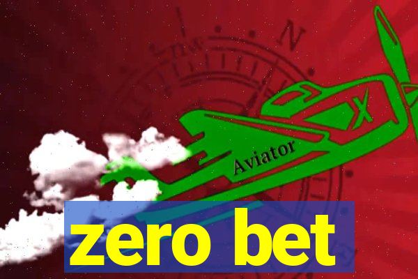zero bet
