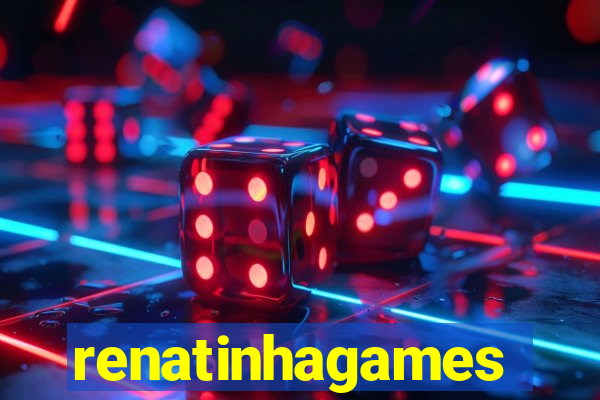 renatinhagames
