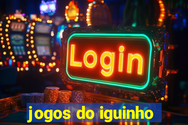 jogos do iguinho