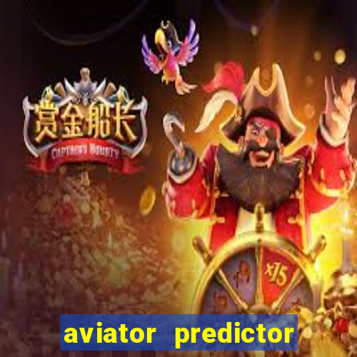 aviator predictor v4.0 apk download