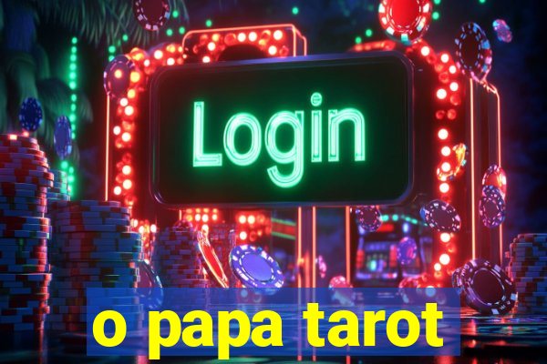 o papa tarot