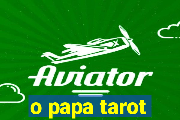 o papa tarot