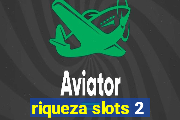 riqueza slots 2