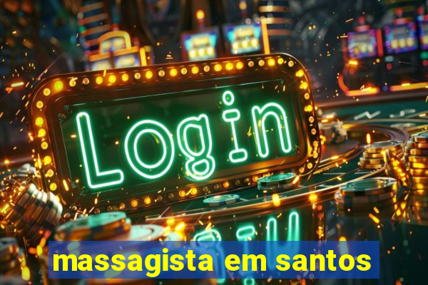 massagista em santos