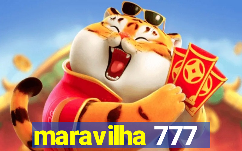 maravilha 777
