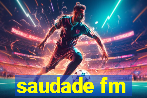 saudade fm