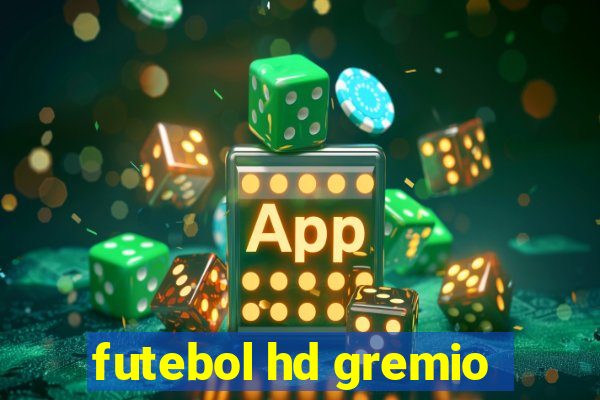 futebol hd gremio