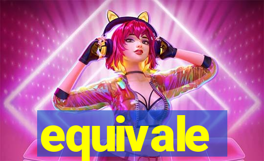 equivale