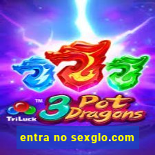 entra no sexglo.com