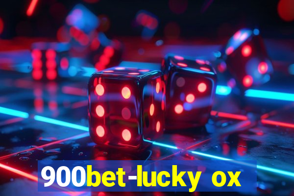 900bet-lucky ox