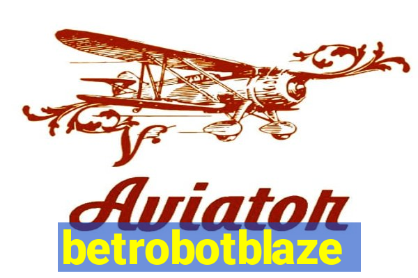 betrobotblaze